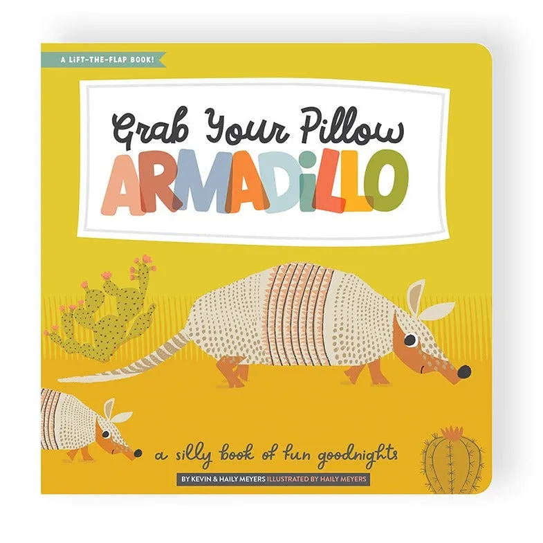 Grab Your Pillow, Armadillo!